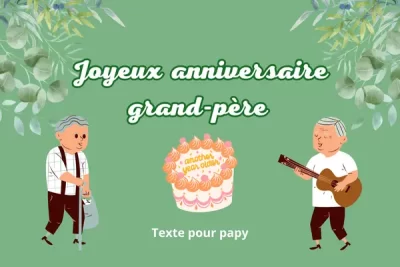 Joyeux anniversaire grand-père - Texte pour papy